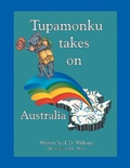 Cover: Tupamonku Takes on Australia - AUTHORHOUSE