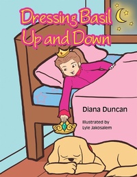 Enlarge image Cover: Dressing Basil up and Down - Partridge Publishing Singapore
