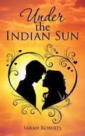 Cover: Under the Indian Sun - Partridge Publishing India