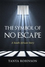 Cover: The Symbol of No Escape - Partridge Publishing Africa