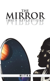 Enlarge image Cover: The Mirror - Partridge Publishing India