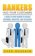 Cover: Bankers, Hug Your Customers - Partridge Publishing India