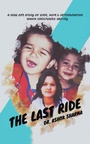 Cover: The Last Ride - Partridge Publishing India