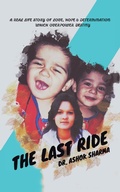 Cover: The Last Ride - Partridge Publishing India