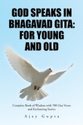 Cover: God Speaks in Bhagavad Gita: for Young and Old - Partridge Publishing India