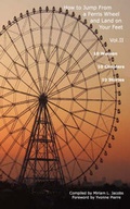Cover: How to Jump from a Ferris Wheel and Land on Your Feet: Vol. II - Candalyse Publishing