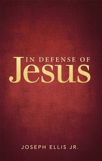Enlarge image Cover: In Defense of Jesus - LifeRich Publishing