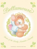 Cover: Bellamouse-Queen of the Lonely Mountain Mischief - LifeRich Publishing