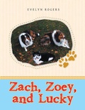 Cover: Zach, Zoey, and Lucky - LifeRich Publishing