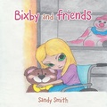 Cover: Bixby and Friends - LifeRich Publishing
