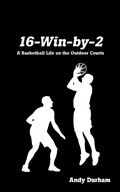 Cover: 16-Win-By-Two - LifeRich Publishing