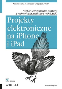 Abbildung von: Projekty elektroniczne na iPhone i iPad. Niekonwencjonalne gad?ety z technologi? Arduino i techBASIC - Helion