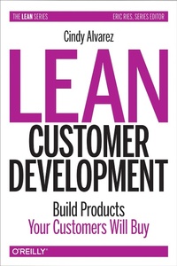 Enlarge image Cover: Lean Customer Development - O'Reilly
