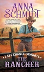 Cover: Last Chance Cowboys: The Rancher - Sourcebooks Casablanca