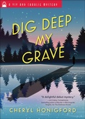 Cover: Dig Deep My Grave - Poisoned Pen Press