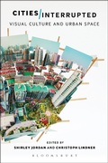 Cover: Cities Interrupted - Bloomsbury Academic