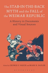 Abbildung von: The Stab-in-the-Back Myth and the Fall of the Weimar Republic - Bloomsbury Academic