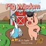 Cover: Pig Wisdom - Trafford Publishing