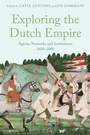 Cover: Exploring the Dutch Empire - Bloomsbury Academic