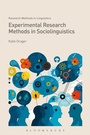Cover: Experimental Research Methods in Sociolinguistics - Bloomsbury Academic