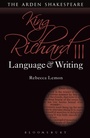 Cover: King Richard III: Language and Writing - The Arden Shakespeare