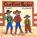 Cover: Our First Rodeo - Trafford Publishing