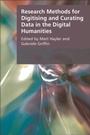 Cover: Research Methods for Creating and Curating Data in the Digital Humanities - Edinburgh University Press