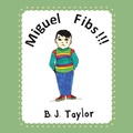 Cover: Miguel Fibs! - Trafford Publishing