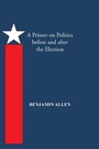 Cover: A Primer on Politics Before and After the Election - Trafford Publishing eBooks