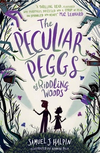 Enlarge image Cover: The Peculiar Peggs of Riddling Woods - Usborne Publishing Ltd