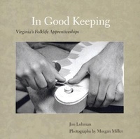 Abbildung von: In Good Keeping - Virginia Foundation for the Humanities and Public Policy