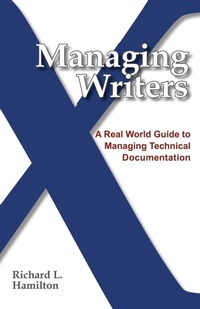 Enlarge image Cover: Managing Writers - XML Press