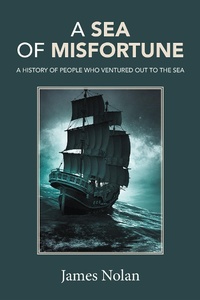 Enlarge image Cover: A Sea of Misfortune - Trafford Publishing