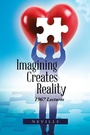 Cover: Imagining Creates Reality - Trafford Publishing