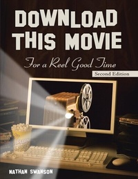 Abbildung von: Download This Movie for a Reel Good Time: Second Edition - Lulu Publishing Services