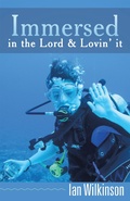 Cover: Immersed in the Lord & Lovin' It - WestBow Press