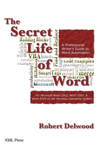 Abbildung von: The Secret Life of Word - XML Press