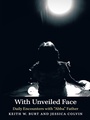 Cover: With Unveiled Face - WestBow Press