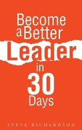 Cover: Become a Better Leader in 30 Days - WestBow Press