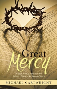 Enlarge image Cover: Great Mercy - WestBow Press