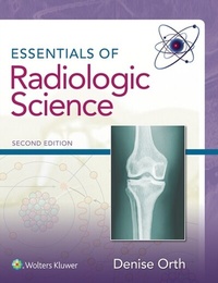 Abbildung von: Essentials of Radiologic Science - WOLTERS KLUWER HEALTH