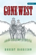 Cover: Gone West - WestBow Press