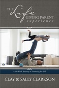 Cover: The Lifegiving Parent Experience - Tyndale Momentum