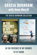 Cover: The Gracia Burnham Collection: In the Presence of My Enemies / To Fly Again - Tyndale Momentum