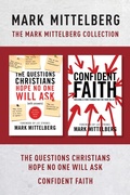 Cover: The Mark Mittelberg Collection: The Questions Christians Hope No One Will Ask / Confident Faith - Tyndale Momentum