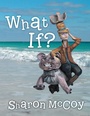 Cover: What If? - WestBow Press