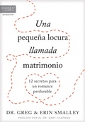 Cover: Una peque&ntilde;a locura llamada matrimonio - Tyndale House Publishers