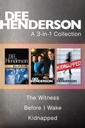 Cover: A Dee Henderson 3-in-1 Collection: The Witness / Before I Wake / Kidnapped - Tyndale Fiction