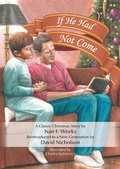 Cover: If He Had Not Come - WestBow Press