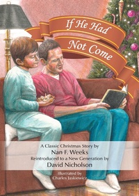Enlarge image Cover: If He Had Not Come - WestBow Press